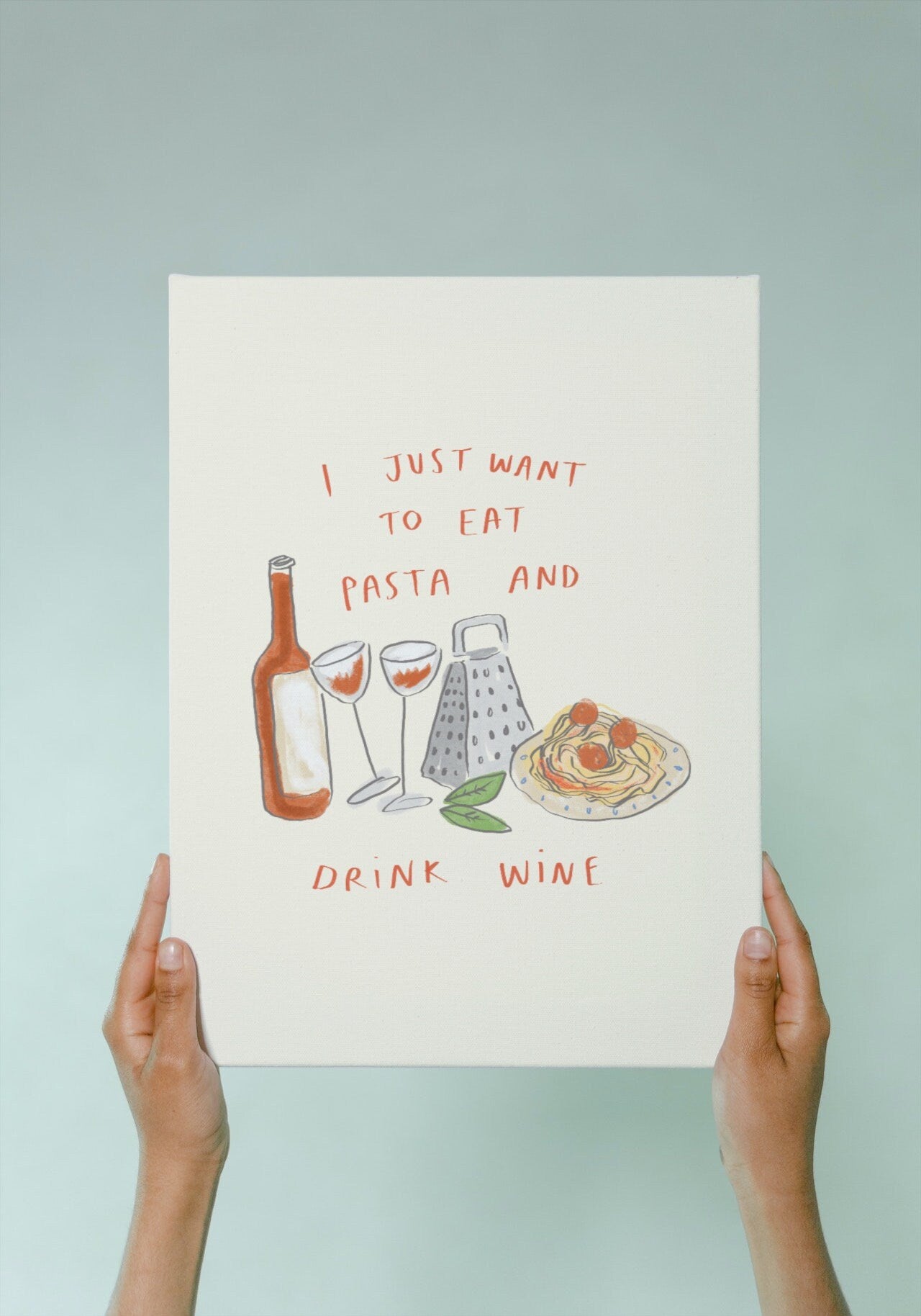 Eat Pasta and Drink Wine