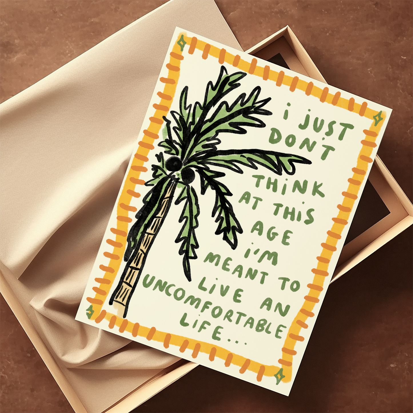 I Just Don't Think At This Age I'm Meant To Live An Uncomfortable Life - Palm Tree - White Lotus Inspired