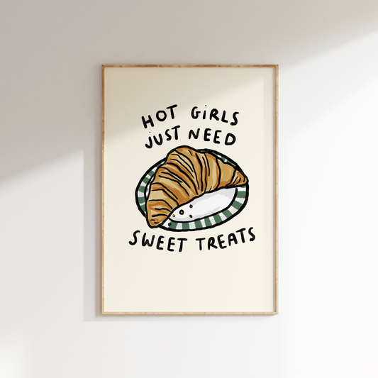 Hot Girls Need Sweet Treats - Croissants