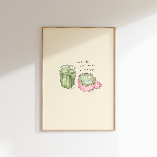 Hot Girls Just Need A Matcha