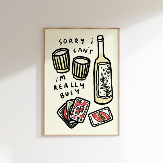 Sorry I'm Really Busy - Uno and Wine