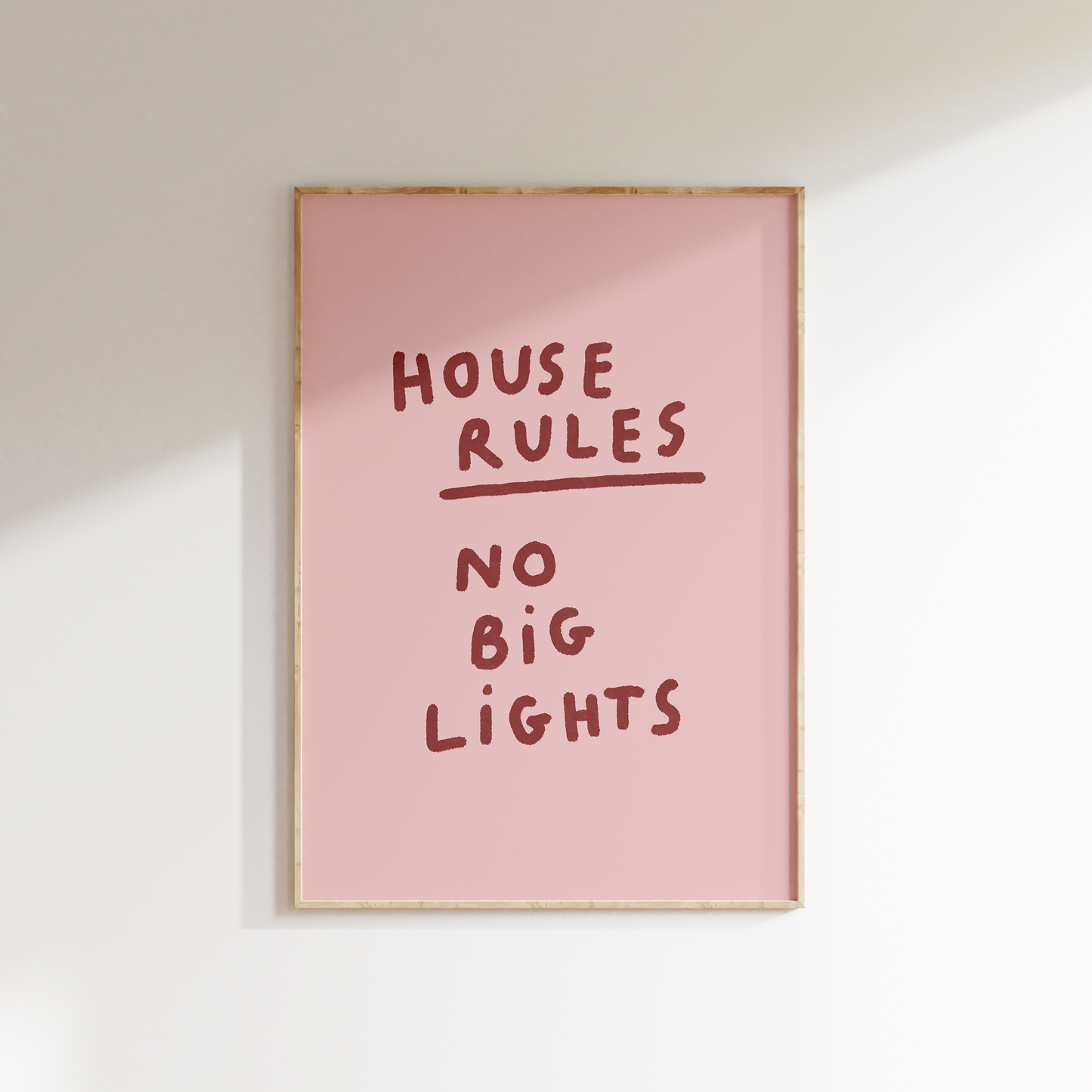 House Rules - No Big Lights