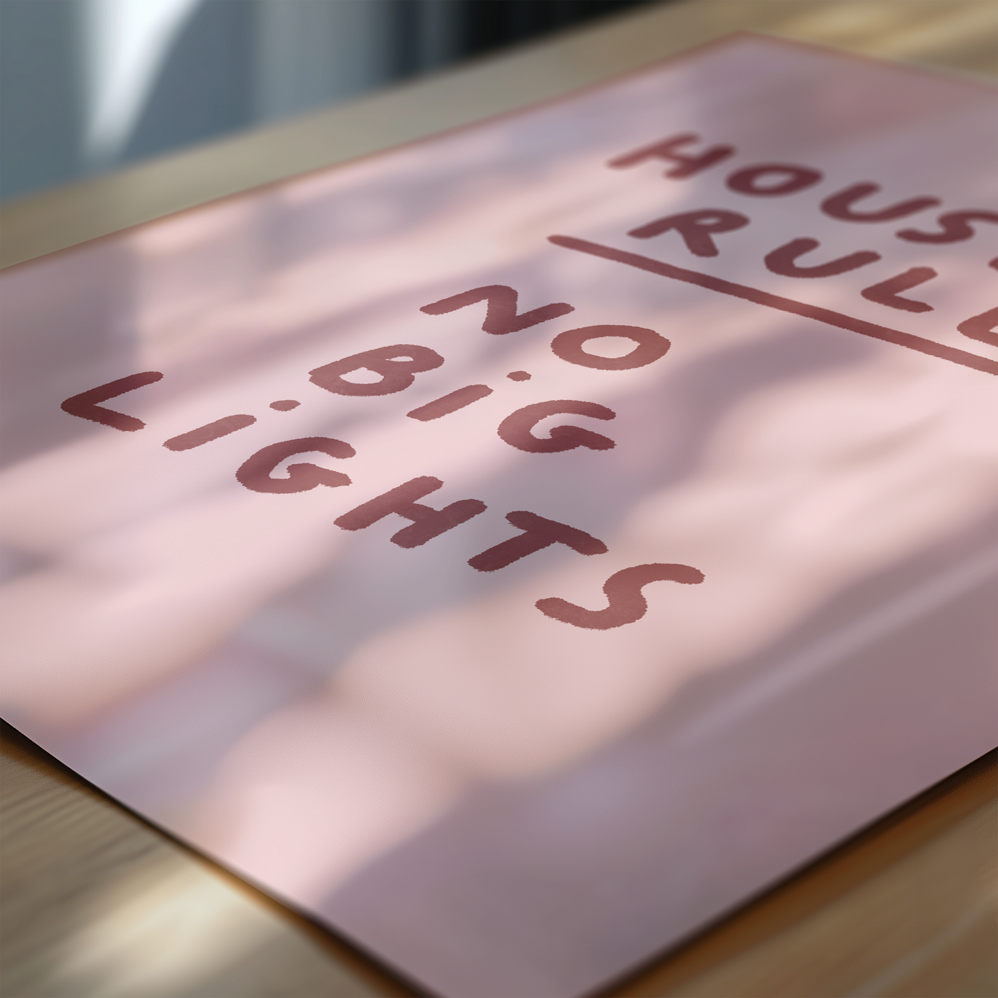 House Rules - No Big Lights