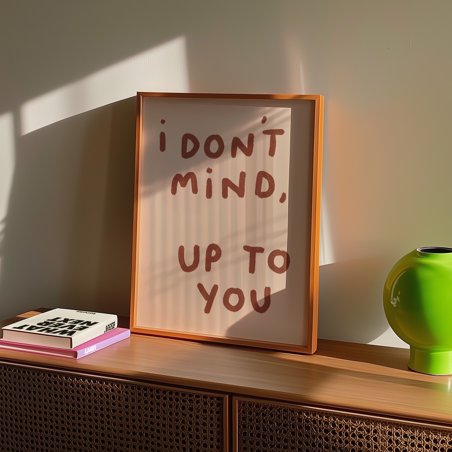 I Don't Mind, Up To You