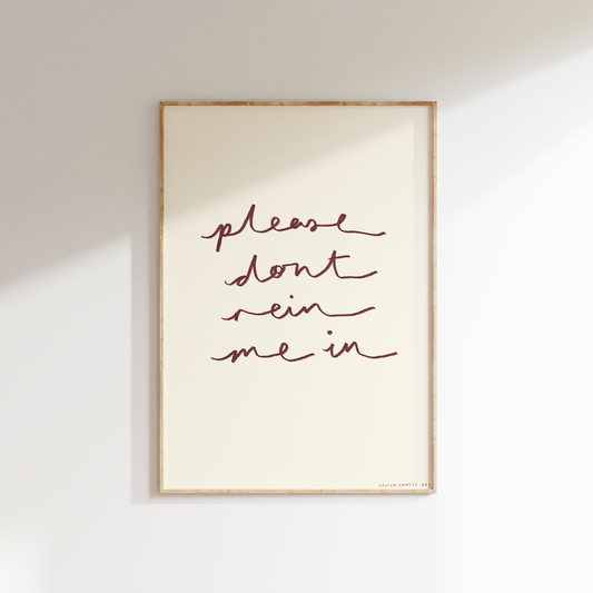 Please Don't Rein Me In