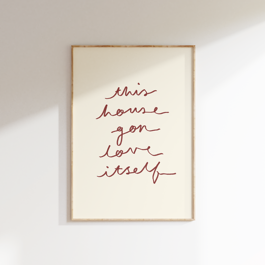 This House Gon' Love Itself