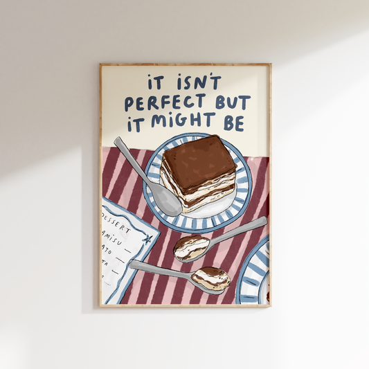 It Isn't Perfect But It Might Be
