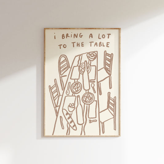I Bring A Lot To The Table - Bold