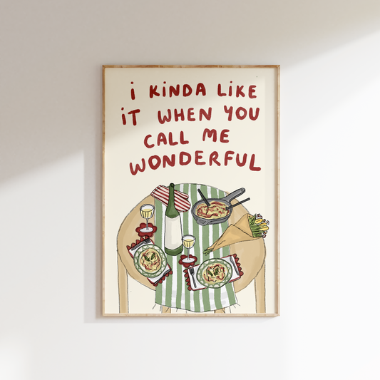 I Kinda Like It When You Call Me Wonderful